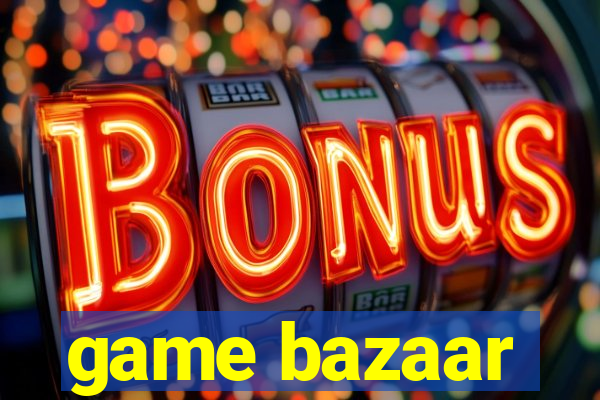 game bazaar